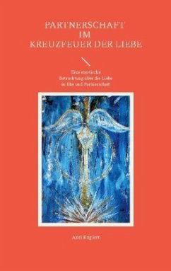 Partnerschaft im Kreuzfeuer der Liebe