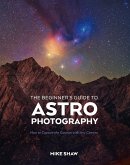 The Beginner's Guide to Astrophotography (eBook, ePUB)