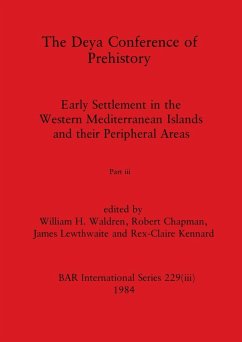 The Deya Conference of Prehistory, Part iii