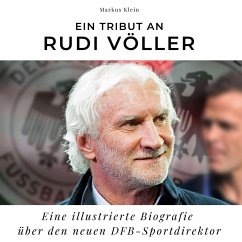 Ein Tribut an Rudi Völler - Klein, Markus