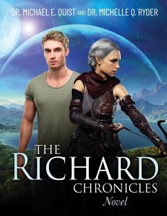 The Richard Chronicles Novel - Quist, Michael E.; Ryder, Michelle Q.