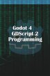 Godot 4 GDScript 2.0 Programming - Bild 1