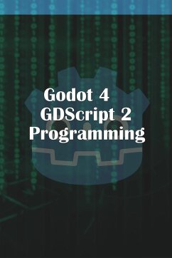 Godot 4 GDScript 2.0 Programming - Mcguire, Michael