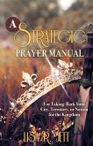 A Strategic Prayer Manual