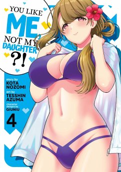 You Like Me, Not My Daughter?! (Manga) Vol. 4 - Nozomi, Kota