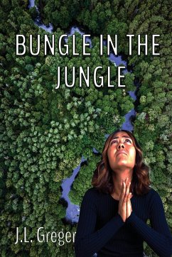 Bungle in the Jungle - Greger, J. L.
