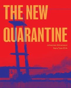 The New Quarantine - Göransson, Johannes; Efrik, Sara Tuss