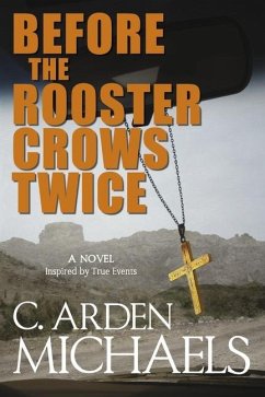 Before the Rooster Crows Twice - Michaels, C Arden