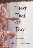 That Time of Day: Short Stories