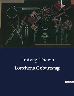 Lottchens Geburtstag - Thoma, Ludwig