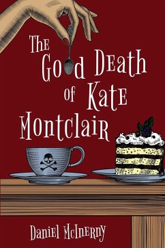 The Good Death of Kate Montclair - McInerny, Daniel