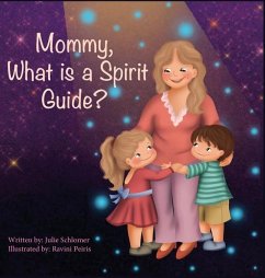 Mommy, What is a Spirit Guide? - Schlomer, Julie
