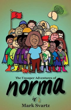 The Unsuper Adventures of Norma - Svartz, Mark