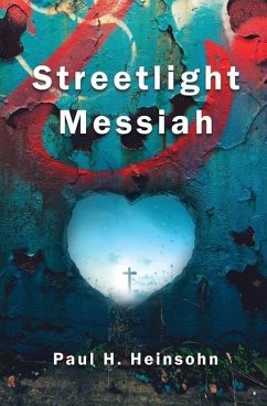 Streetlight Messiah - Heinsohn, Paul H.