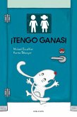 ¡Tengo ganas! ¡Tengo ganas!