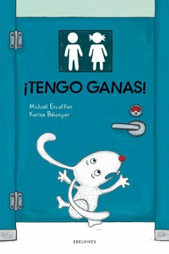 ¡Tengo ganas! ¡Tengo ganas!