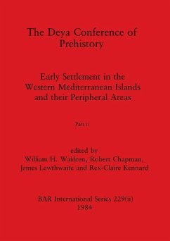 The Deya Conference of Prehistory, Part ii