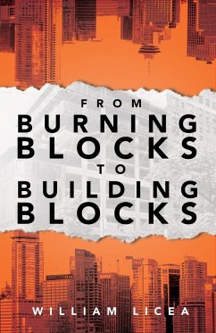 From Burning Blocks to Building Blocks - Licea, William