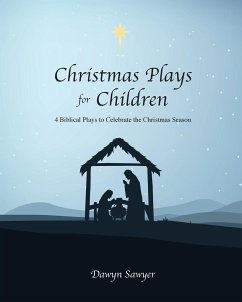 Christmas Plays for Children - Sawyer, Dawyn