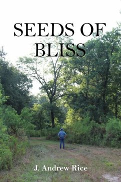 Seeds of Bliss - Rice, J Andrew