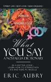 What You Say: A Nostalgic Dictionary, Street Wise