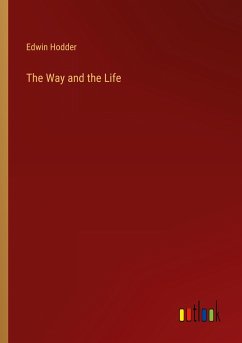 The Way and the Life - Hodder, Edwin