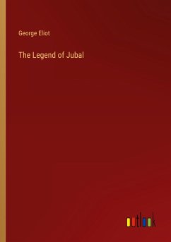 The Legend of Jubal - Eliot, George