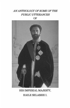 Cover An Anthology of Some of the Public Utterances of His Imperial Majesty Haile Selassie I
