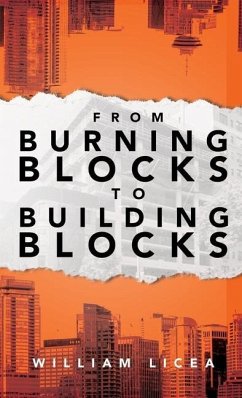From Burning Blocks to Building Blocks - Licea, William