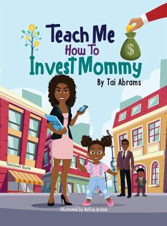 Teach Me How to Invest Mommy - Abrams, Tai