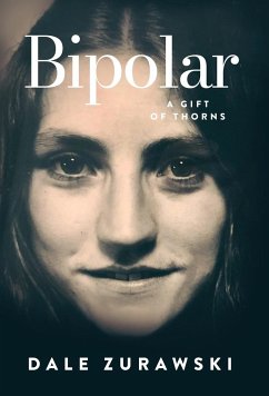 Bipolar, A Gift of Thorns - Zurawski, Dale