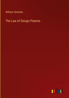 The Law of Design Patents - Simonds, William