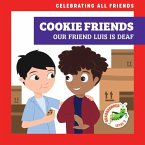 Cookie Friends: Our Friend Luis Is Deaf