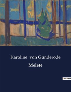 Melete - Günderode, Karoline von