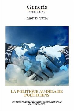 La Politique Au-Dela de Politiciens - Watchiba, Dede