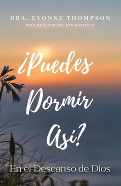 ¿Puedes Dormir Así? En el Descanso de Dios - Thompson, Dra. Evonne