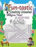 Fun-tastic Activity Book: Creativity Unleashed