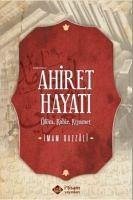 Ahiret Hayati Ölüm - Kabir - Kiyamet - Gazali, Imam-I