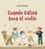 Cuando Kalina toca el violín Cuando Kalina toca el violín