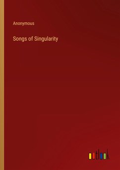 Songs of Singularity - Anonymous