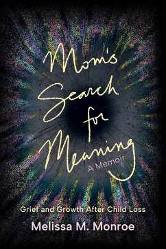 Mom's Search for Meaning - Monroe, Melissa