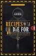 Gastronogeek: Recipes to Die for - Bild 1
