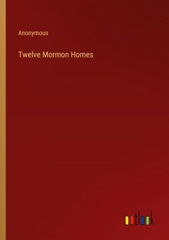 Twelve Mormon Homes - Anonymous