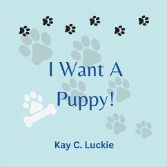 I Want A Puppy - Luckie, Kay C.