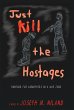 Just Kill the Hostages - Bild 1