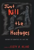 Just Kill the Hostages