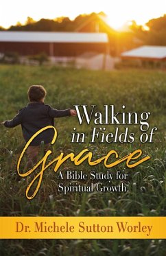 Walking in Fields of Grace - Sutton Worley, Michele
