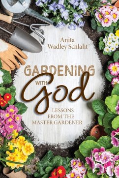 Gardening with God - Schlaht, Anita