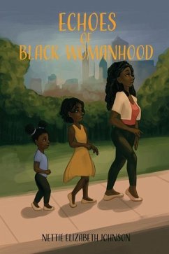 Echoes of Black Womanhood - Johnson, Nettie Elizabeth