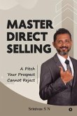 Master Direct Selling: A Pitch Your Prospect Cannot Reject